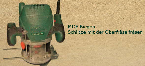 Tipps: MDF biegen